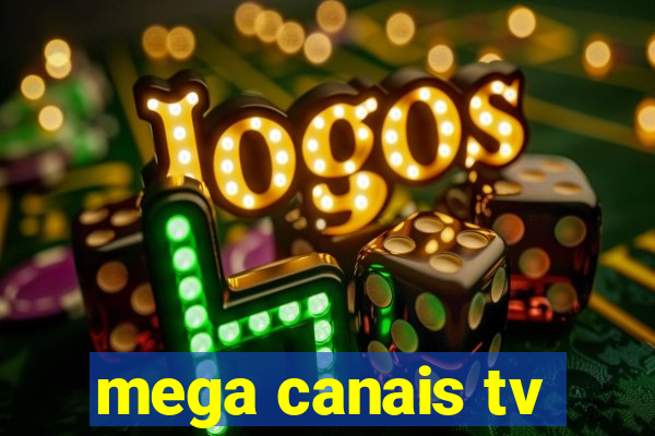 mega canais tv